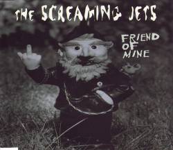 The Screaming Jets : Friend of Mine